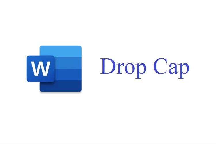 Cách tạo Drop Cap trong Word để sử dụng chữ cái in hoa đầu đoạn văn