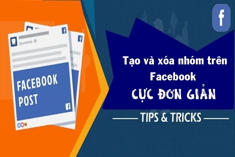 Cách tạo nhóm trên Facebook vô cùng đơn giản