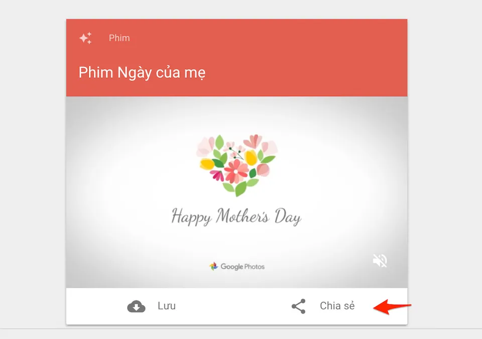 Cách tạo video cho Ngày của Mẹ cực nhanh bằng ứng dụng Google Photos