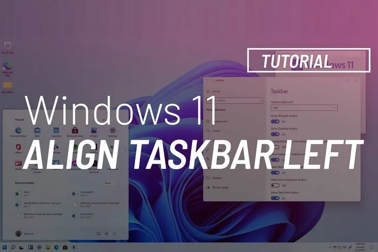 Cách thay đổi kích thước, thu nhỏ thanh Taskbar và căn chỉnh Taskbar trên Windows 11