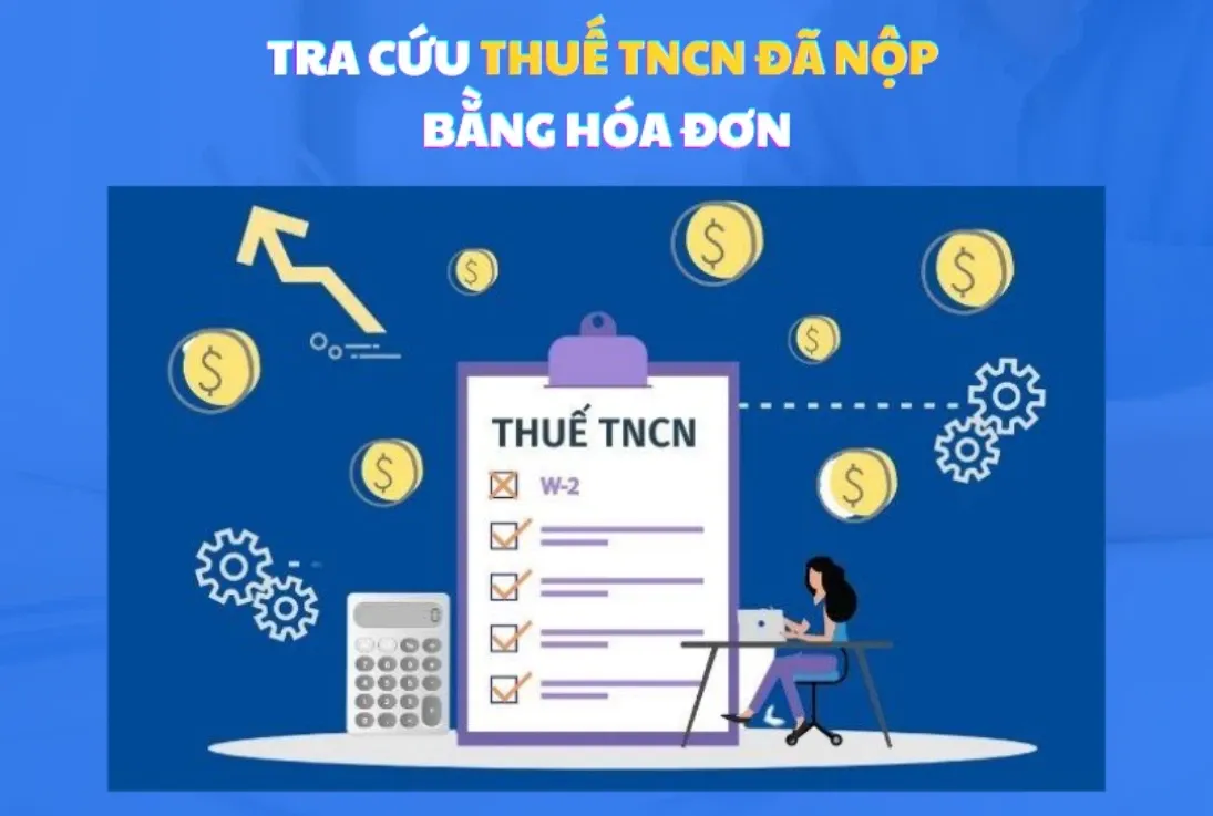 Cách tra cứu thuế thu nhập cá nhân đã nộp vừa nhanh vừa dễ không phải ai cũng biết