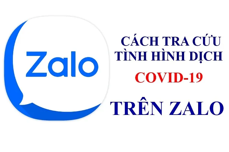 Cách tra cứu tình hình dịch COVID-19 trên Zalo