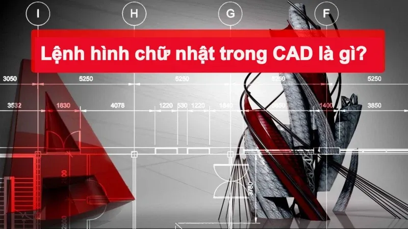 Cách vẽ hình chữ nhật trong CAD chuẩn xác bằng lệnh Rectang