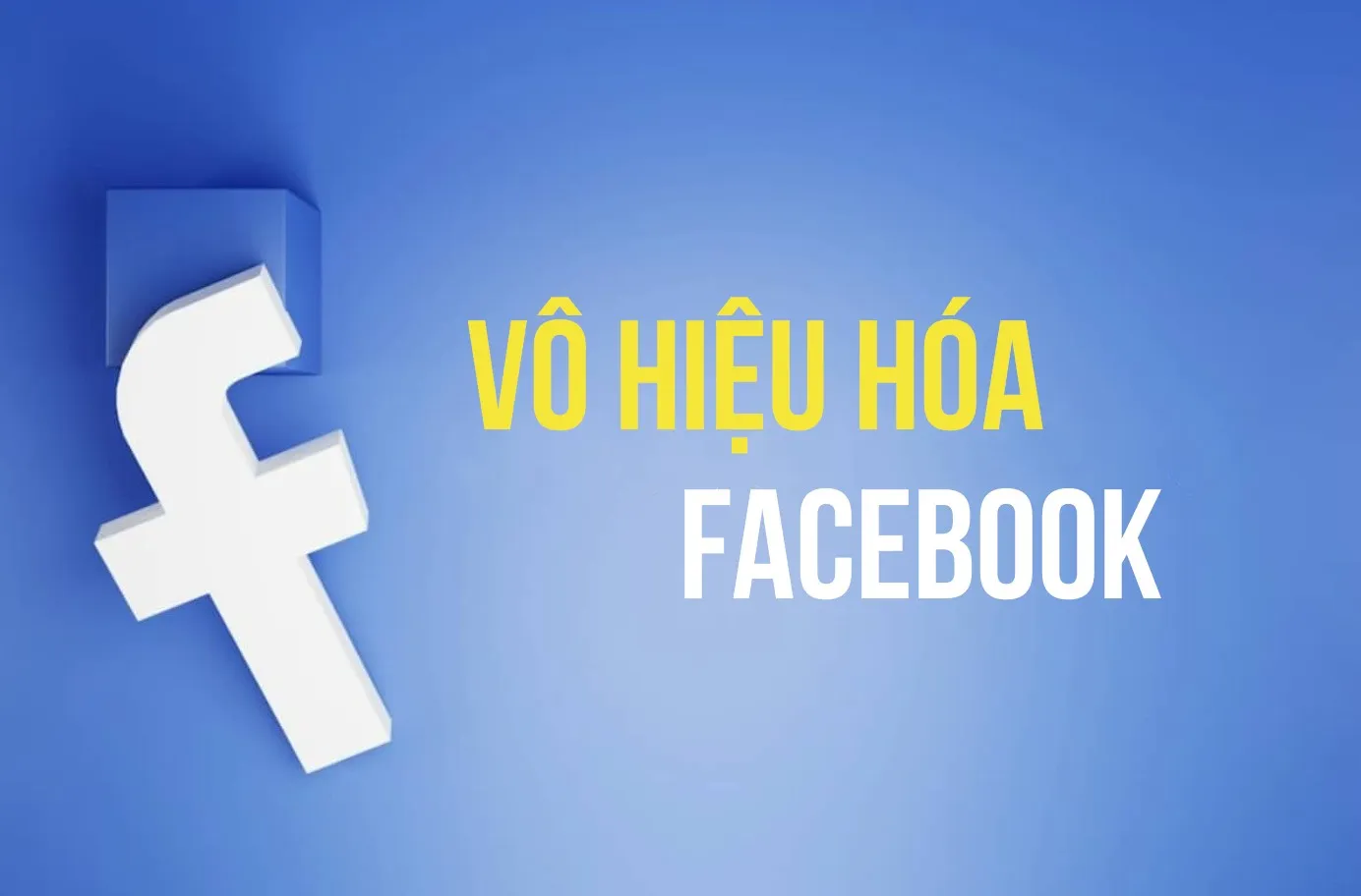 Cách vô hiệu hóa Facebook tạm thời hoặc vĩnh viễn mới nhất 2024 dễ thực hiện