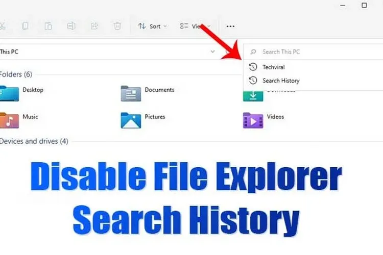 Cách vô hiệu hóa lịch sử tìm kiếm File Explorer trên Windows 11