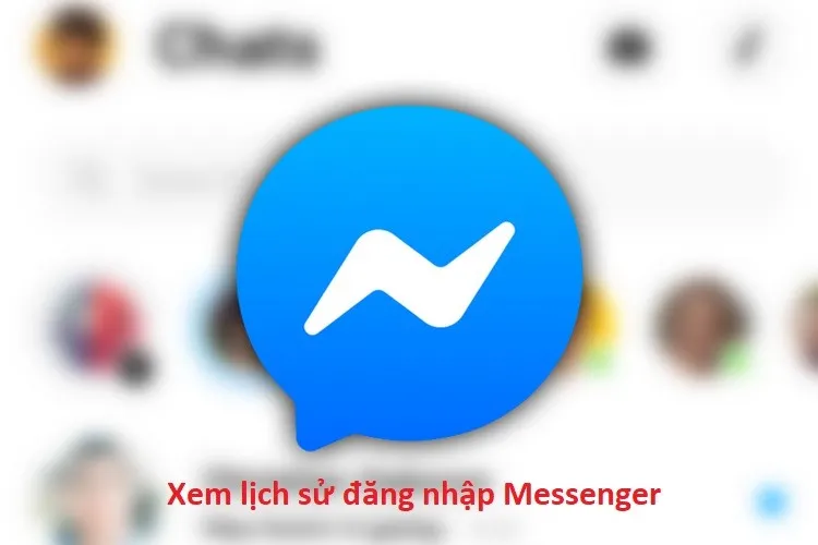 Cách xem lịch sử đăng nhập Messenger để bảo vệ tài khoản của bạn bởi các đăng nhập lạ