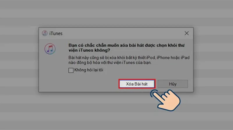 Cách xóa nhạc trên iTunes cực đơn giản, dễ nhớ, thao tác được trên cả PC và iPhone