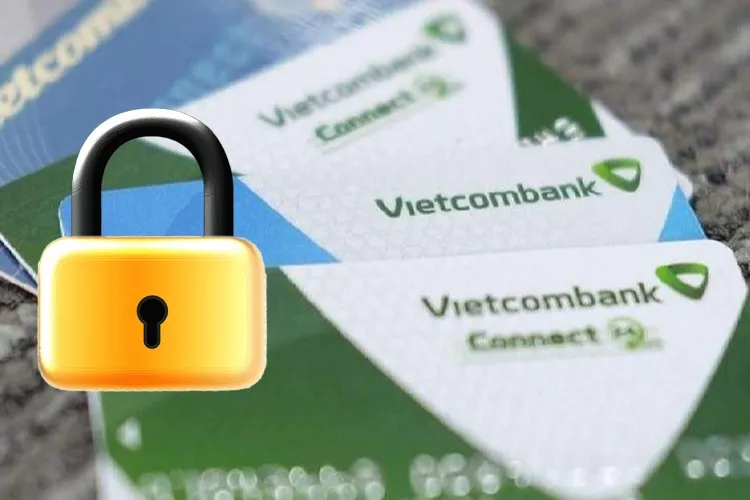 Chi tiết 6 cách khóa thẻ Vietcombank tạm thời khi không sử dụng hoặc mất thẻ