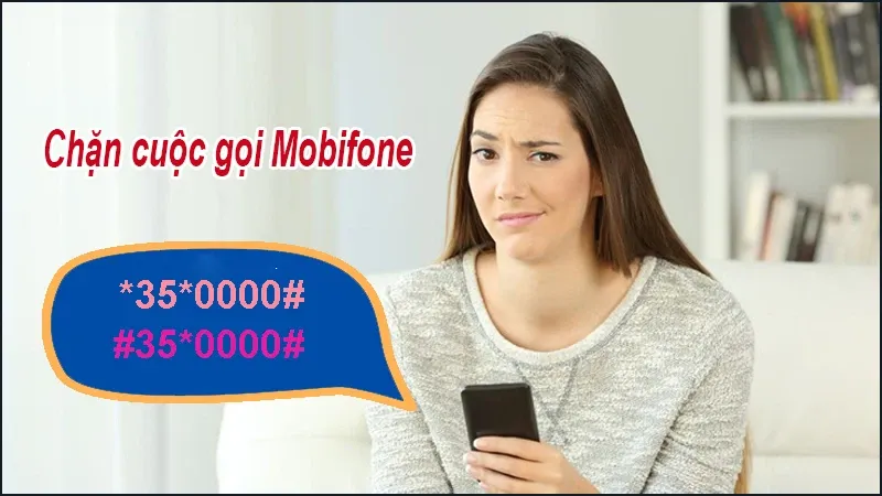 Chi tiết cách chặn cuộc gọi đến Viettel, MobiFone, Vinaphone miễn phí, đơn giản nhất