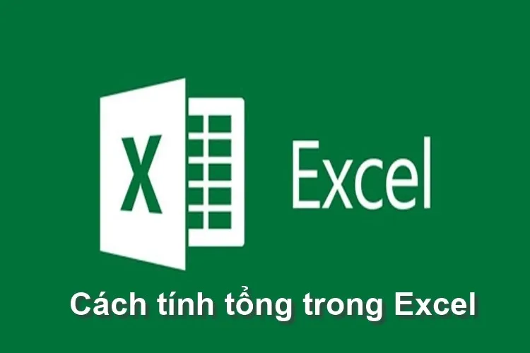 Chia sẻ 12 cách tính tổng trong Excel vô cùng đơn giản nhưng không phải ai cũng biết