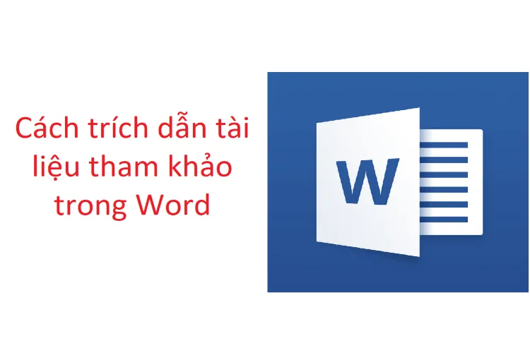 Chia sẻ cách trích dẫn tài liệu tham khảo trong Microsoft Word