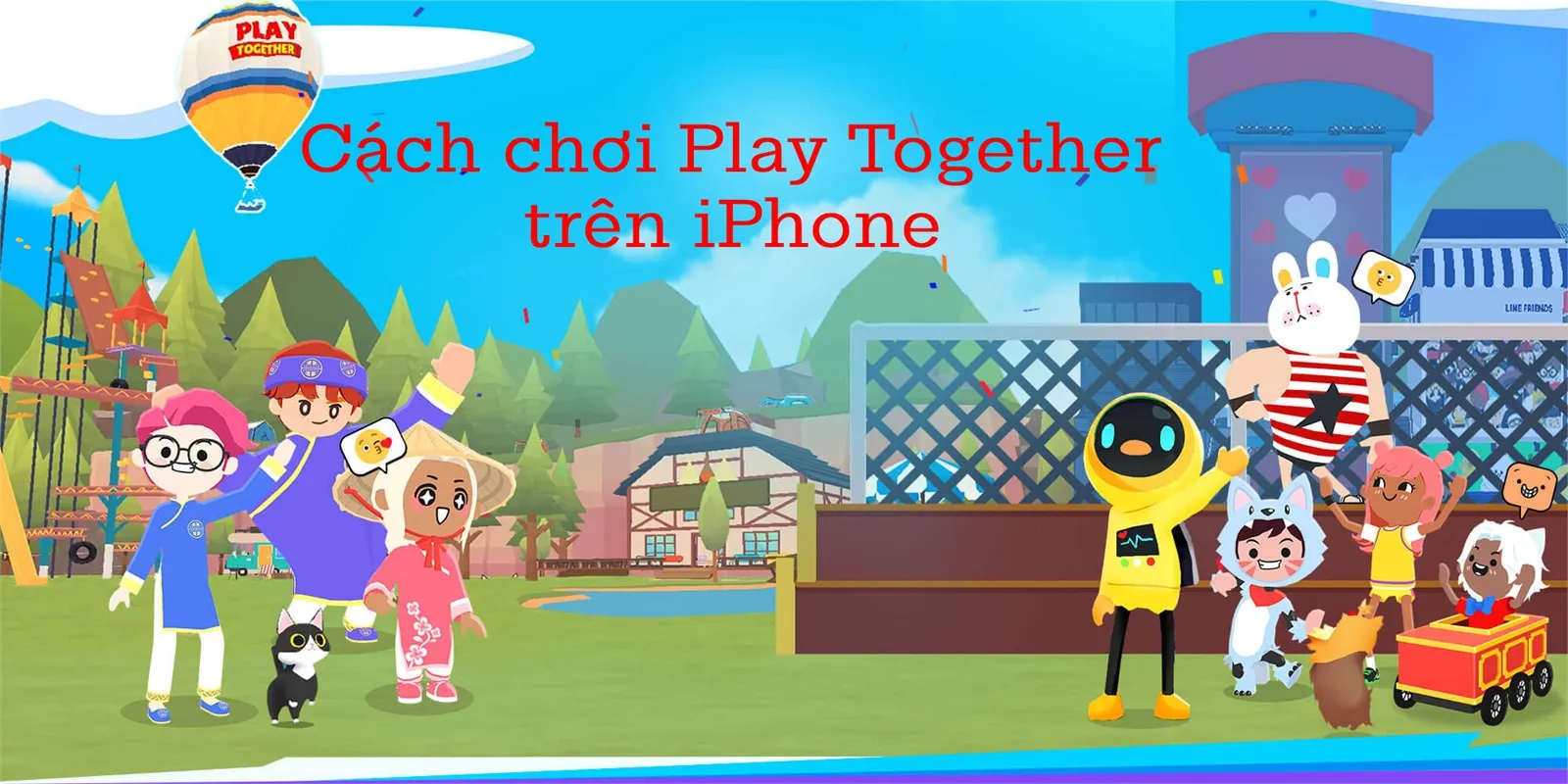 Chia sẻ chi tiết cách chơi Play Together trên iPhone