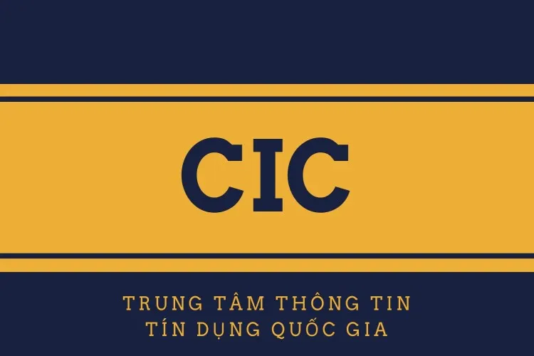 CIC là gì? Những điều cần biết khi đi vay trả góp