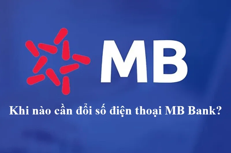 Có những cách nào để đổi số điện thoại MB Bank?