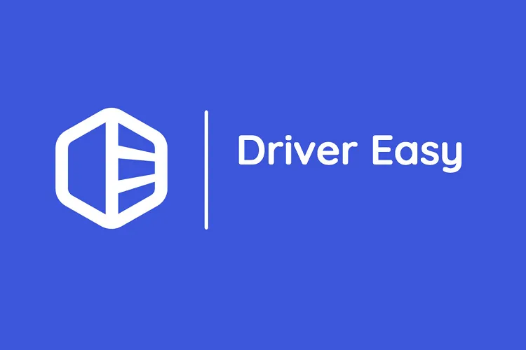 Driver Easy là gì? Hướng dẫn cách tải và cài đặt Driver Easy