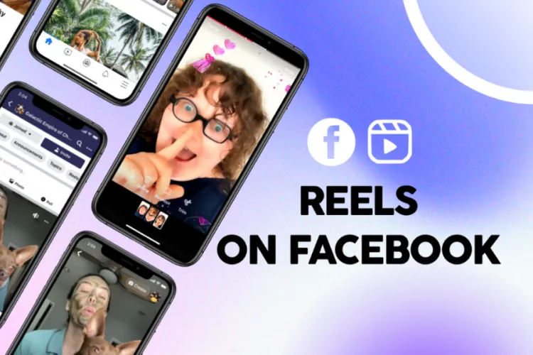 Facebook Reels là gì? Hướng dẫn cách đăng Reels trên Facebook bằng điện thoại và máy tính