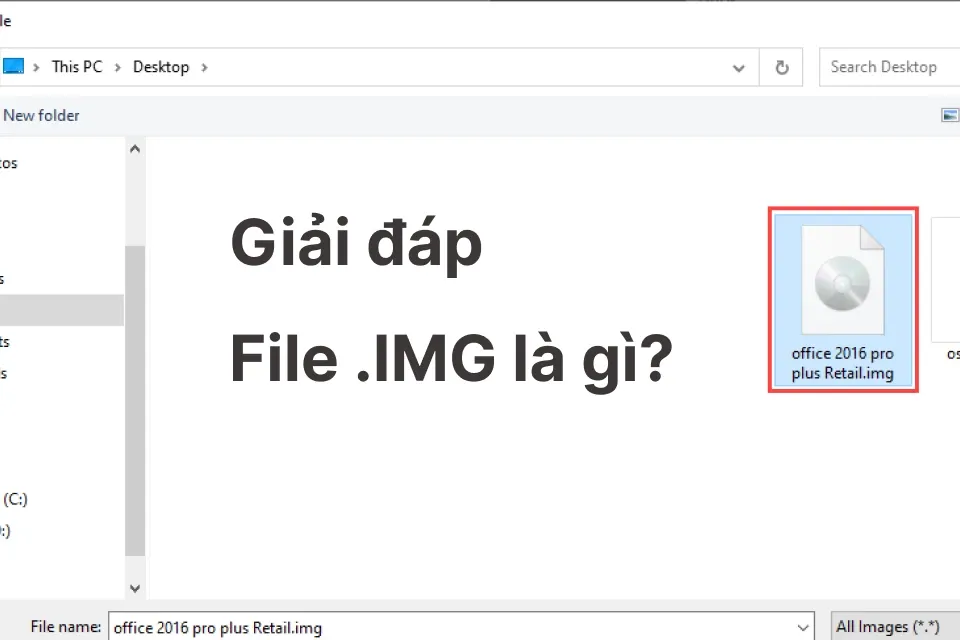 File IMG là gì? Hướng dẫn mở và sử dụng file IMG dễ hiểu