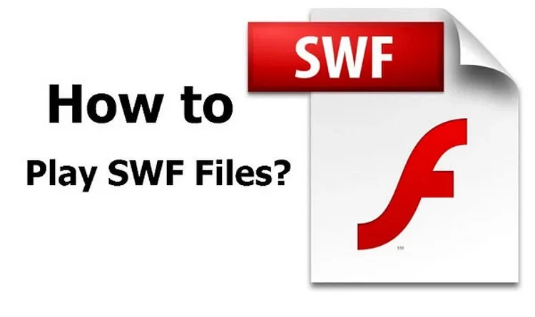 File SWF là gì? Làm thế nào để đọc file SWF?