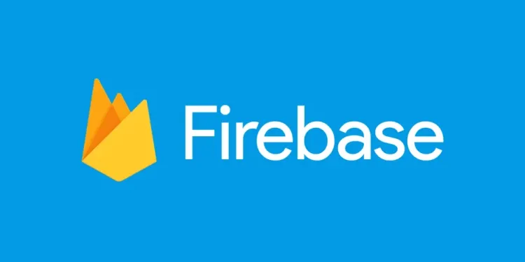 Firebase là gì? Tìm hiểu tổng quan và hướng dẫn sử dụng Firebase