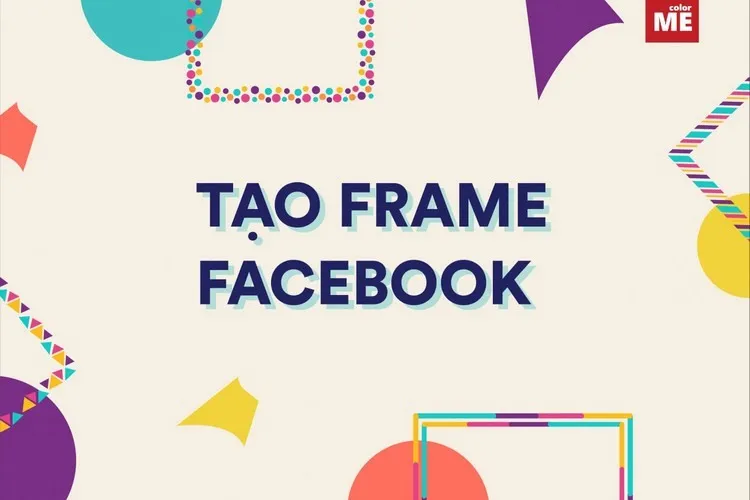 Frame Facebook là gì? Hướng dẫn bạn cách tạo khung avatar Facebook đơn giản