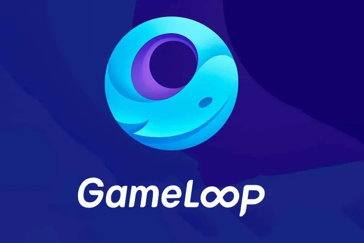 Game loop là gì? Hướng dẫn cài đặt trình chơi game giả lập