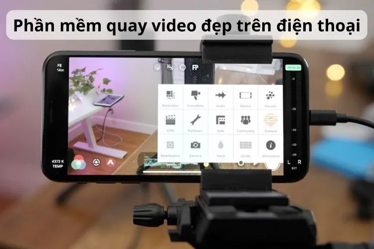 Giới thiệu 10 phần mềm quay video đẹp trên điện thoại di động được yêu thích hiện nay