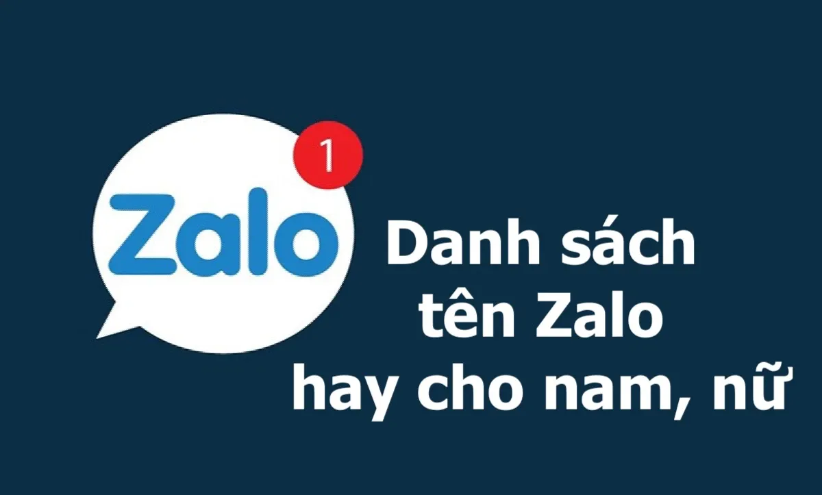 Gợi ý 101+ tên Zalo hay, độc đáo và thú vị cho cả nam lẫn nữ, giúp bạn dễ dàng gây được sự chú ý từ phía người khác