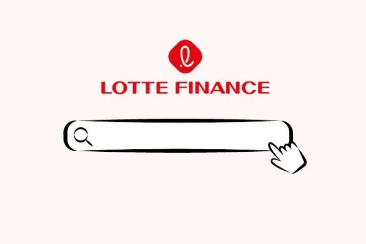 Gợi ý các cách tra cứu khoản vay Lotte Finance đơn giản, nhanh chóng, tại nhà