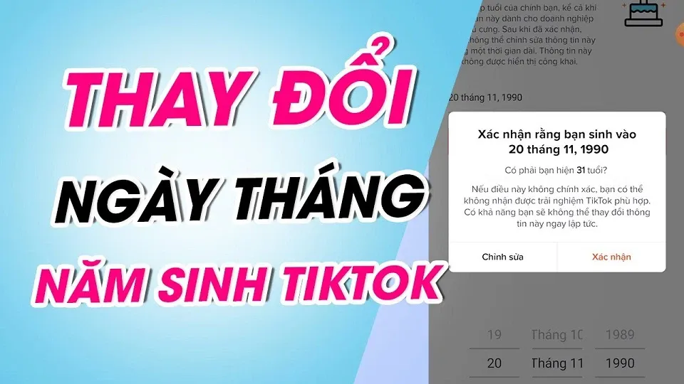 Gợi ý cách đổi ngày sinh trên TikTok chỉ với vài bước đơn giản mà không phải ai cũng biết