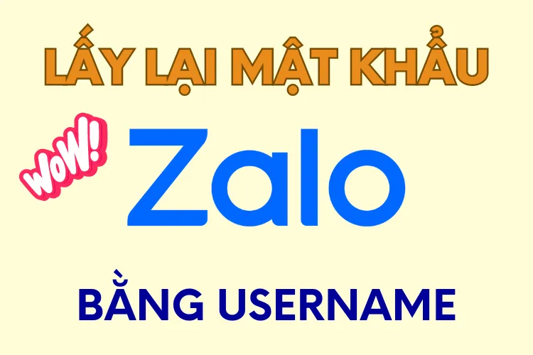 Học lỏm cách lấy lại mật khẩu Zalo bằng username siêu dễ