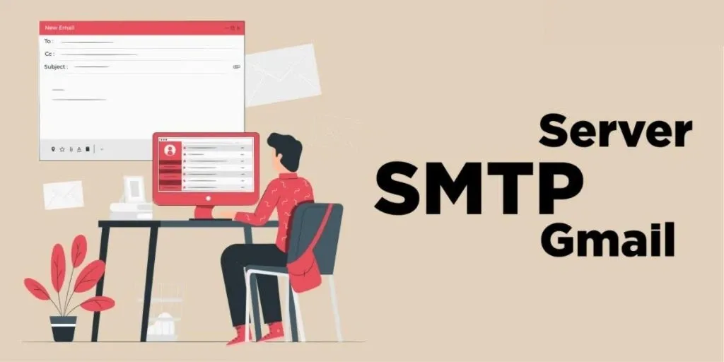 Học ngay cách sử dụng SMTP Gmail gửi email tốc độ cao không giới hạn số lượng