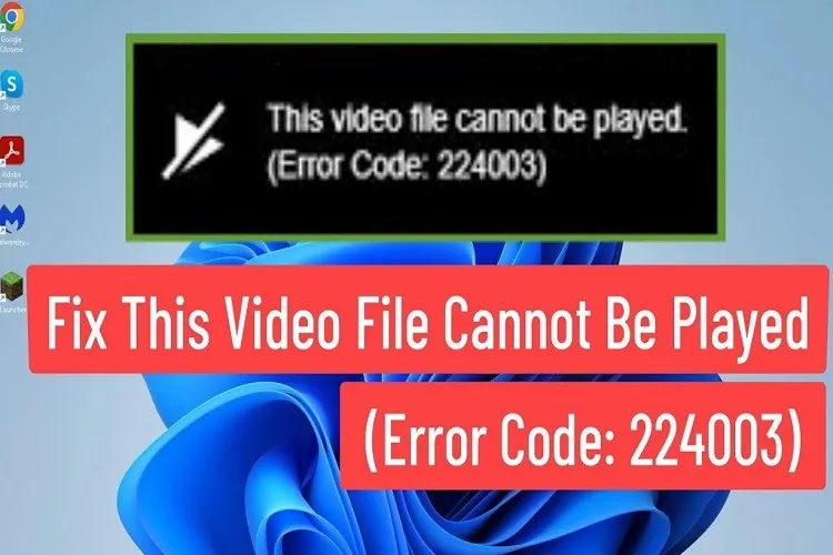 Hướng dẫn 05 cách sửa lỗi error code 224003 trên máy tính và điện thoại hiệu quả