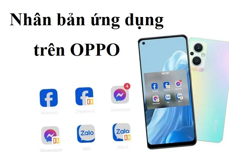 Hướng dẫn 2 cách nhân bản ứng dụng trên OPPO cực dễ, xem xong ai cũng làm được