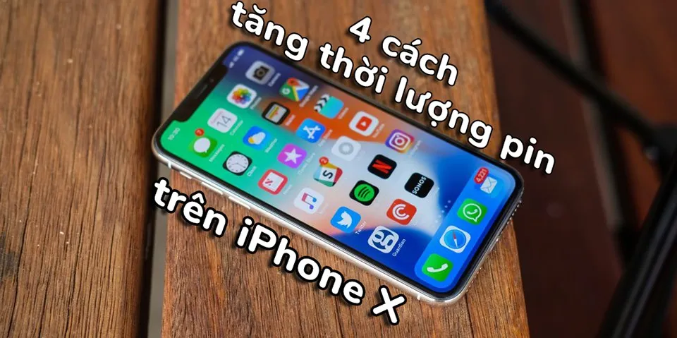 [Hướng dẫn] 4 cách giúp tăng thời lượng pin đáng kể cho iPhone X