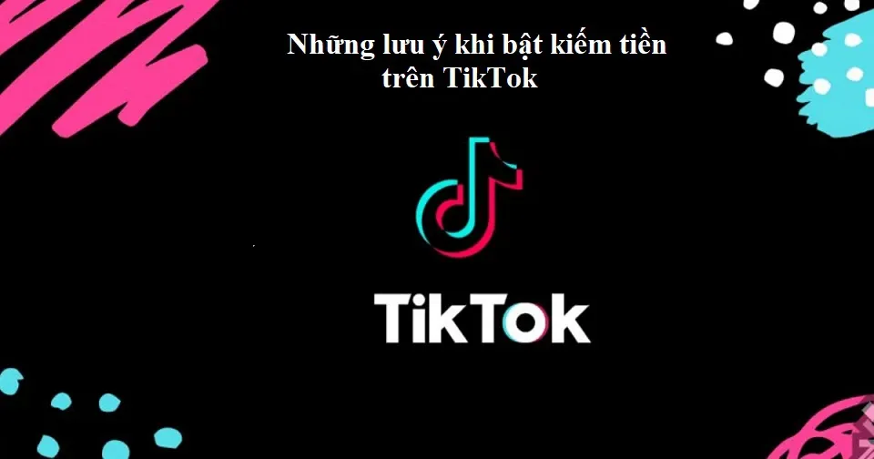 Hướng dẫn cách bật kiếm tiền trên TikTok thành công 100% cho người mới bắt đầu 