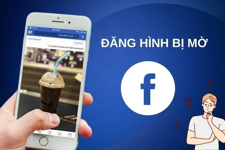 Hướng dẫn cách khắc phục tình trạng đăng story bị mờ trên Facebook, cho ảnh và video luôn siêu nét