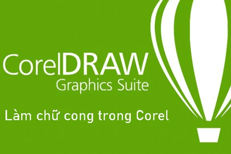 Hướng dẫn cách làm cong trong Corel chi tiết, dễ hiểu