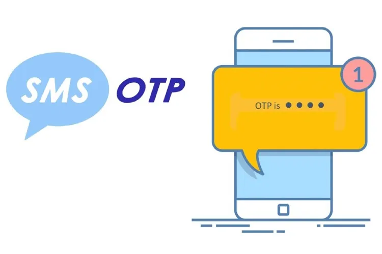 Hướng dẫn cách lấy mã OTP SMS đơn giản. Cách xử lý khi điện thoại không nhận được mã OTP SMS