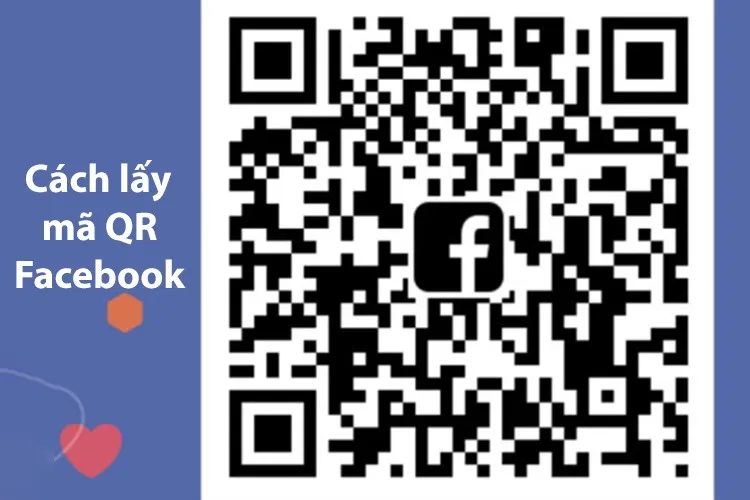 Hướng dẫn cách lấy mã QR Facebook đơn giản trên điện thoại và cách quét mã QR Facebook