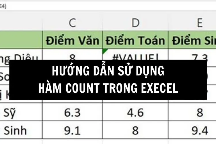 Hướng dẫn cách sử dụng hàm COUNT trong Excel đơn giản nhất!