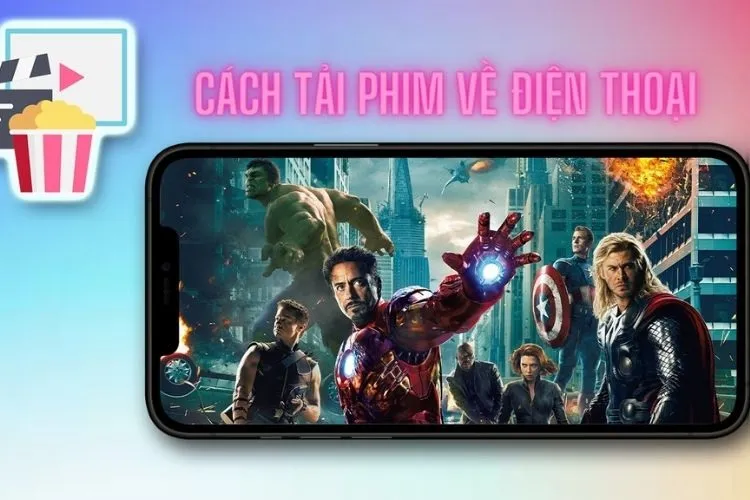 Hướng dẫn cách tải phim về điện thoại iPhone nhanh chóng và tiện lợi