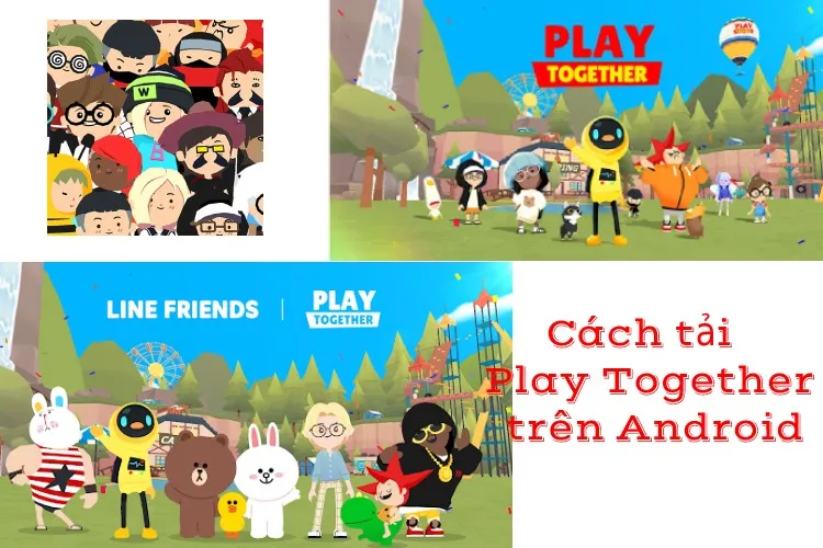 Hướng dẫn cách tải Play Together trên Android đơn giản nhất