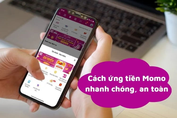 Hướng dẫn cách ứng tiền MoMo đơn giản, nhanh chóng nhất