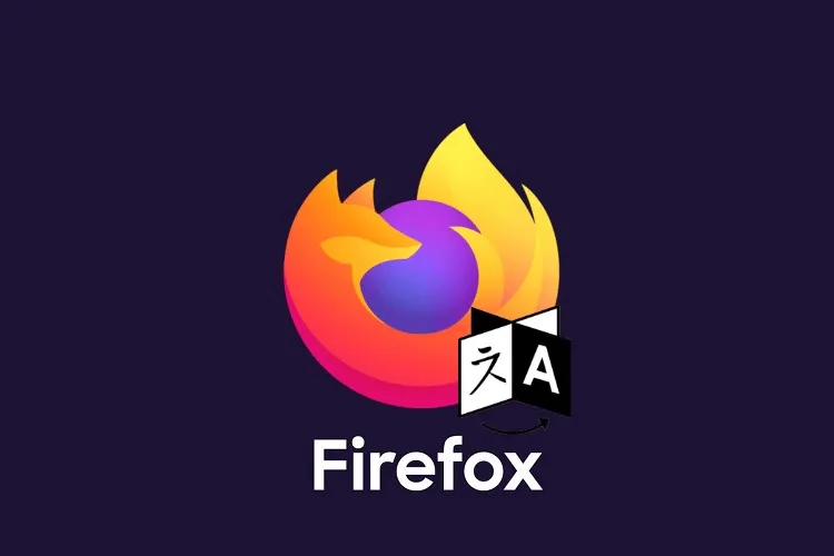 Hướng dẫn cài đặt ngôn ngữ tiếng Việt cho Firefox