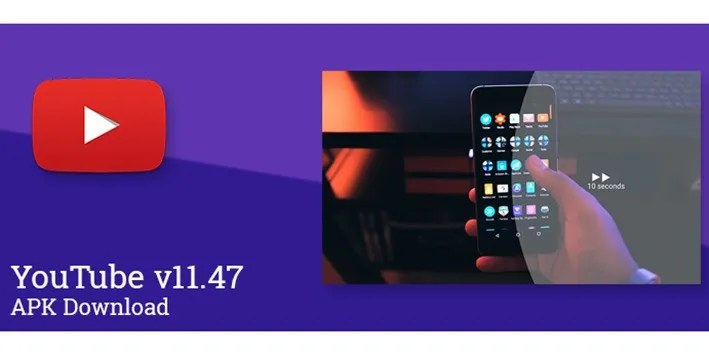 Hướng dẫn cài đặt YouTube v11.47 để có thể tua video cho smartphone Android