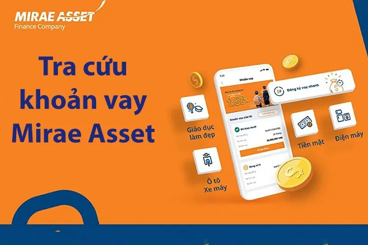 Hướng dẫn chi tiết 4 cách tra cứu khoản vay Mirae Asset và một số lưu ý quan trọng