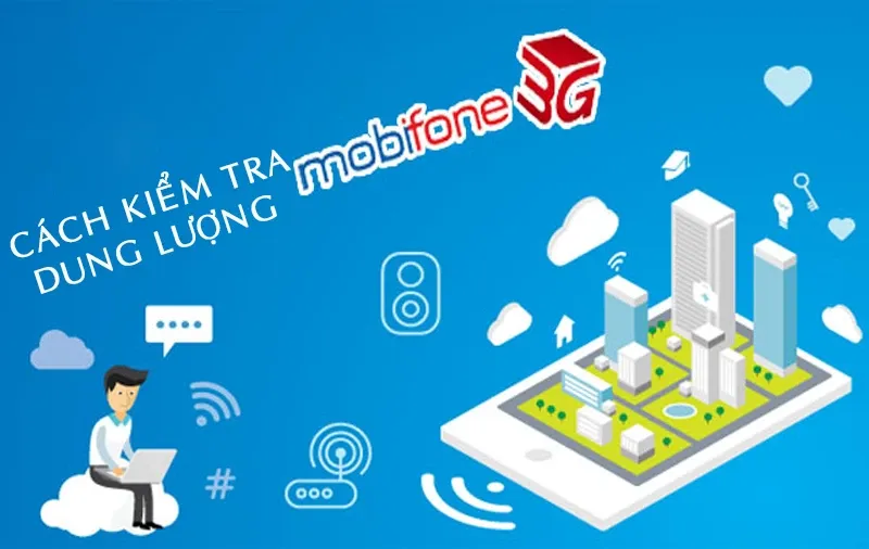 Hướng dẫn chi tiết các cách kiểm tra dung lượng 4G Mobifone