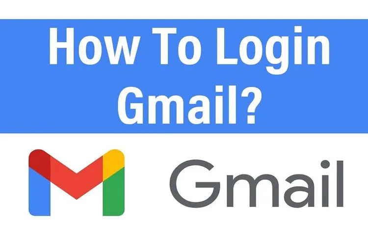 Hướng dẫn chi tiết cách đăng nhập Gmail trên điện thoại và máy tính