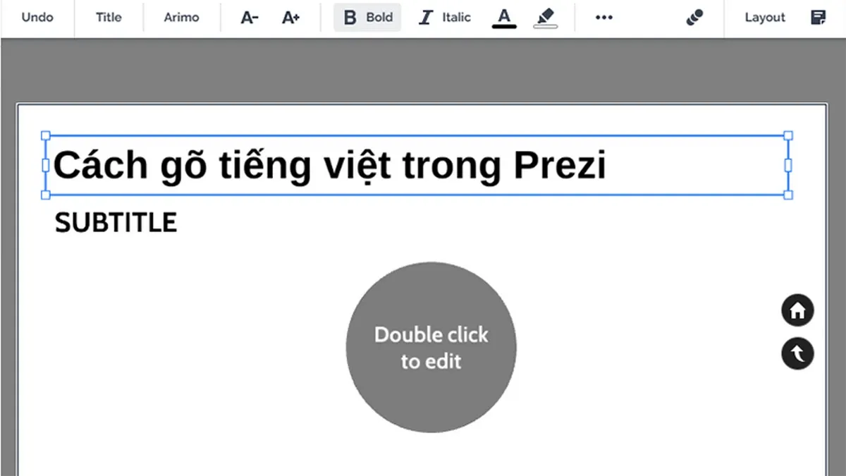 Hướng dẫn chi tiết cách gõ tiếng Việt trong Prezi đơn giản, dễ áp dụng để có thể làm nên những bài thuyết trình hấp dẫn