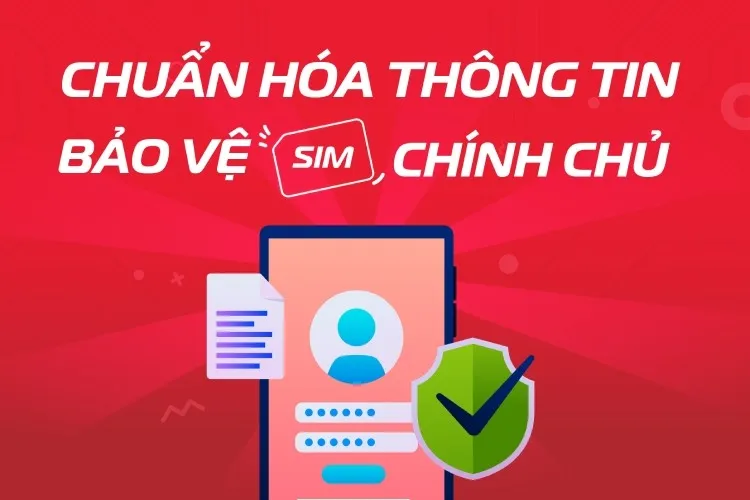 Hướng dẫn chi tiết cách thực hiện chuẩn hoá thông tin thuê bao của các nhà mạng